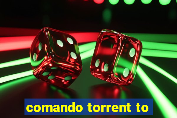 comando torrent to